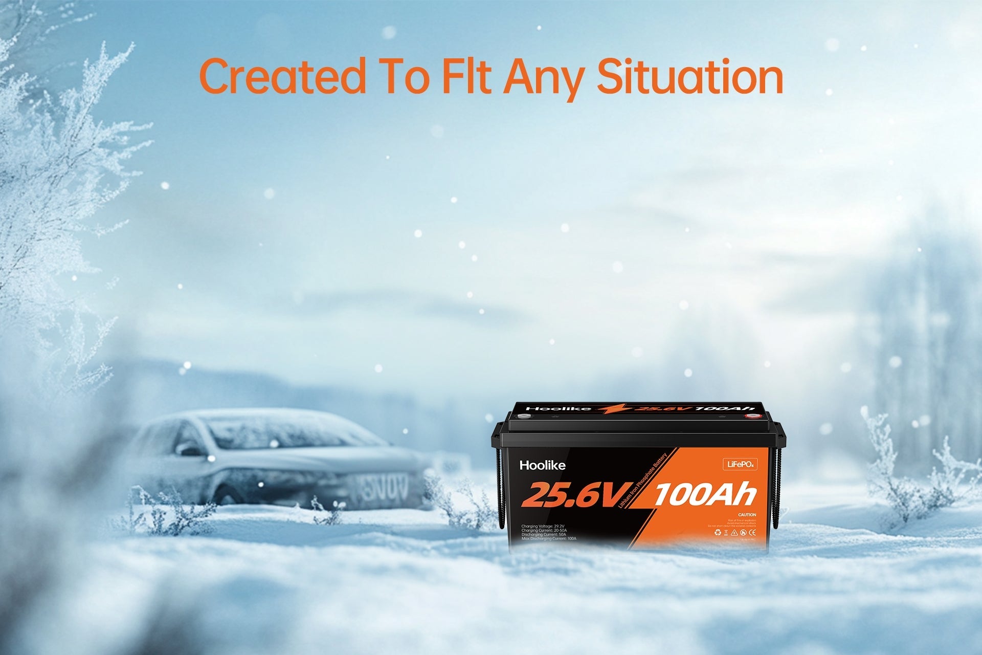 "Hoolike 25.6V 100Ah battery displayed in a snowy landscape with text 'Created to Fit Any Situation.'"